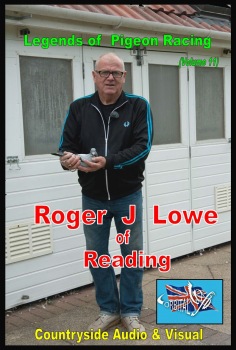 Legends of Pigeon Racing - Roger J. Lowe of Reading